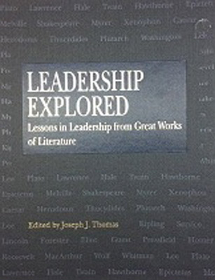 Leadership Explored: Lessons in Leadership from Great Works of Literature